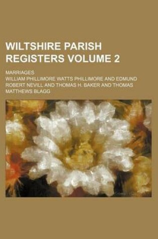 Cover of Wiltshire Parish Registers Volume 2; Marriages