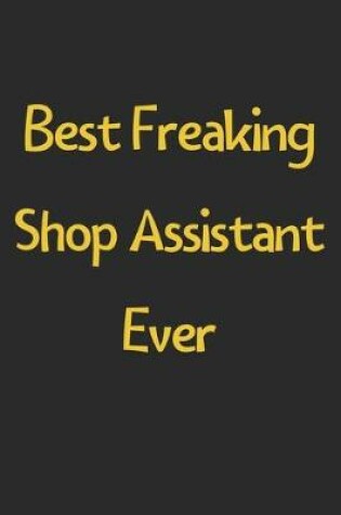 Cover of Best Freaking Shop Assistant Ever