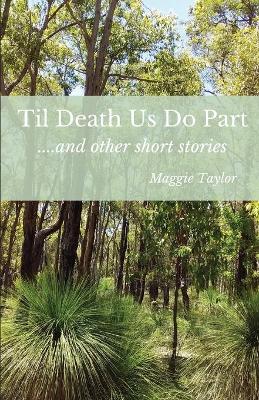 Book cover for Til Death Us Do Part....and other short stories