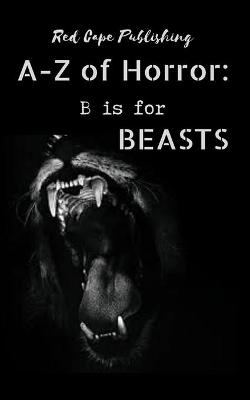 Book cover for B is for Beasts