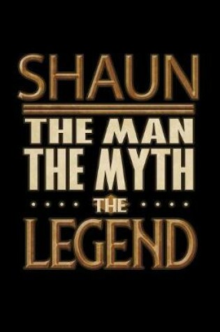 Cover of Shaun The Man The Myth The Legend