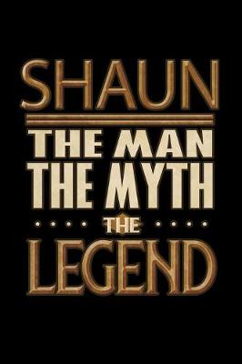 Book cover for Shaun The Man The Myth The Legend