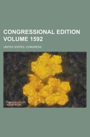 Cover of Congressional Edition Volume 1592