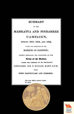 Book cover for Summary of the Mahratta and Pindarree Campaign During 1817, 1818, and 1819.