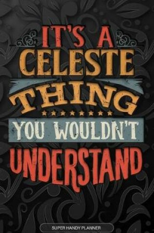 Cover of It's A Celeste Thing You Wouldn't Understand