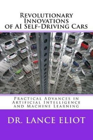 Cover of Revolutionary Innovations of AI Self-Driving Cars