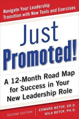 Book cover for Just Promoted! A 12-Month Road Map for Success in Your New Leadership Role, Second Edition