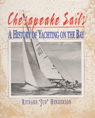 Book cover for Chesapeake Sails: A History of Yachting on the Bay