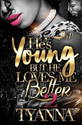 Cover of He's Young But He Loves Me Better 2