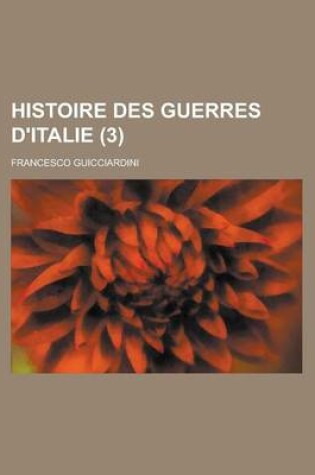 Cover of Histoire Des Guerres D'Italie (3 )