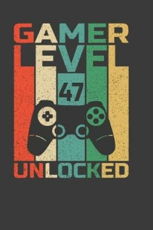 Cover of Gamer Level 47 Unlocked