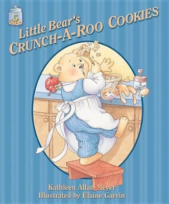 Cover of Little Bear's Crunch-A-Roo Cookies