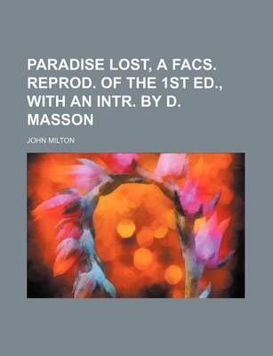 Book cover for Paradise Lost, a Facs. Reprod. of the 1st Ed., with an Intr. by D. Masson