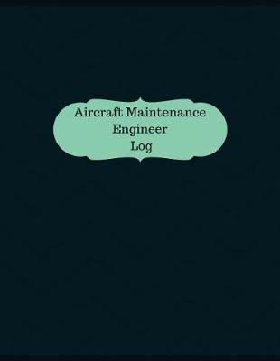 Book cover for Aircraft Maintenance Engineer Log