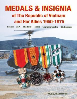 Book cover for Medals and Insignia of the Republic of Vietnam and Her Allies 1950-1975