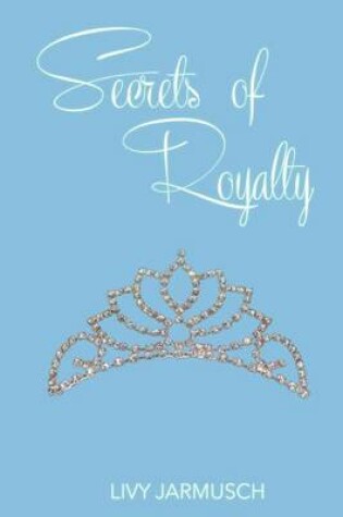 Cover of Secrets of Royalty