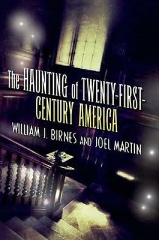 Cover of The Haunting of Twenty-First-Century America