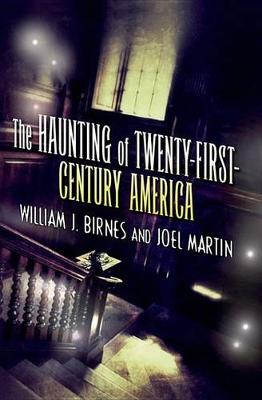 Book cover for The Haunting of Twenty-First-Century America