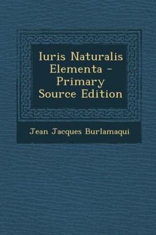 Cover of Iuris Naturalis Elementa