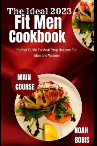 Cover of The Ideal 2023 Fit Men Cookbook