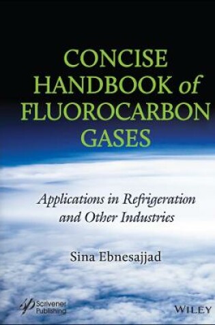 Cover of Concise Handbook of Fluorocarbon Gases - Applications in Refrigeration and Other Industries