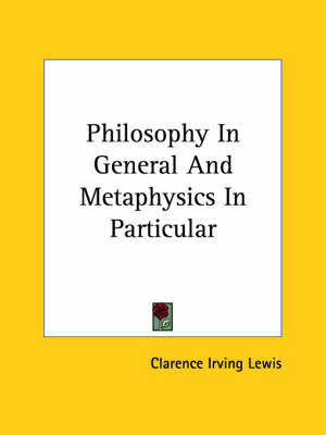 Book cover for Philosophy in General and Metaphysics in Particular