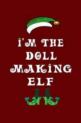 Book cover for I'm The Doll Making Elf