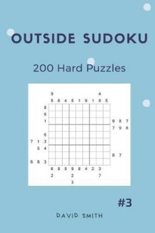 Cover of Outside Sudoku - 200 Hard Puzzles Vol.3