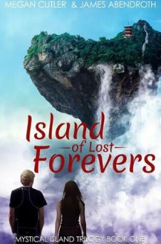 Cover of Island of Lost Forevers