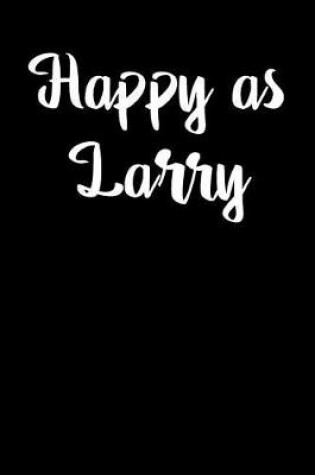 Cover of Happy as Larry