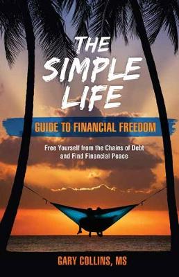 Book cover for The Simple Life Guide to Financial Freedom