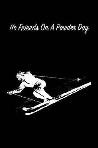 Cover of No Friends on a Powder Day