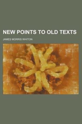 Cover of New Points to Old Texts