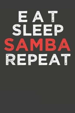 Cover of Eat Sleep Samba Repeat