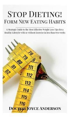 Book cover for Stop Dieting! Form New Eating Habits