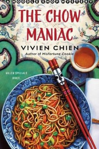 Cover of The Chow Maniac: A Noodle Shop Mystery