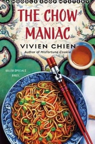 Cover of The Chow Maniac: A Noodle Shop Mystery