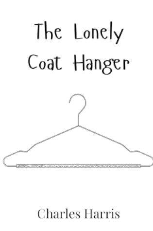 Cover of The Lonely Coat Hanger