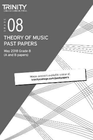 Cover of Trinity College London Theory of Music Past Papers (May 2018) Grade 8