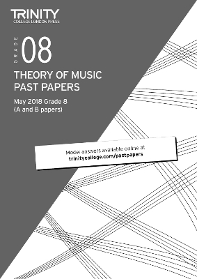 Book cover for Trinity College London Theory of Music Past Papers (May 2018) Grade 8