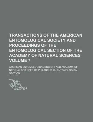 Book cover for Transactions of the American Entomological Society and Proceedings of the Entomological Section of the Academy of Natural Sciences Volume 7