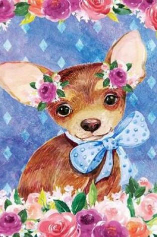 Cover of My Big Fat Journal Notebook For Dog Lovers Chihuahua Puppy In Flowers