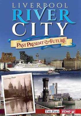 Book cover for Liverpool River City - Past, Present & Future