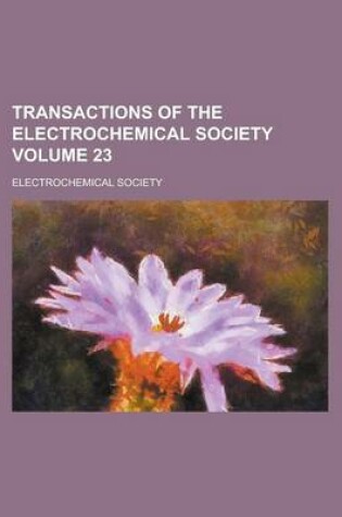 Cover of Transactions of the Electrochemical Society Volume 23