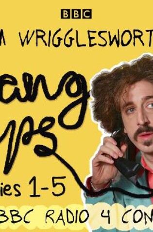 Cover of Tom Wrigglesworth's Hang Ups: Series 1-5