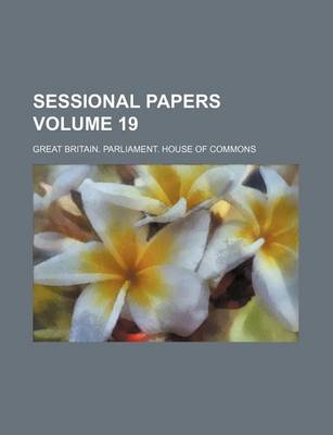 Book cover for Sessional Papers Volume 19