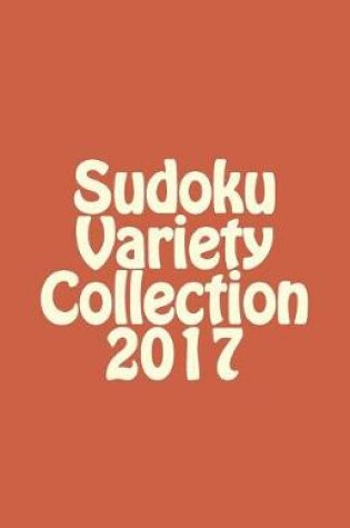 Cover of Sudoku Variety Collection 2017
