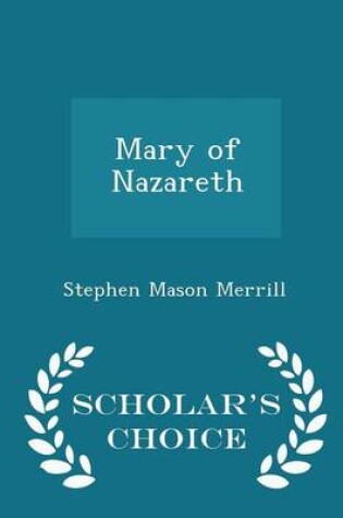 Cover of Mary of Nazareth - Scholar's Choice Edition