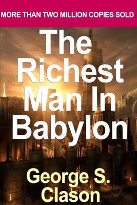 Book cover for The Richest Man in Babylon [Paperback] [1989] (Author) George S. Clason