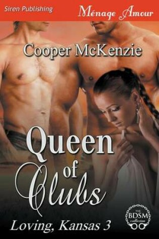 Cover of Queen of Clubs [Loving, Kansas 3] (Siren Publishing Menage Amour)